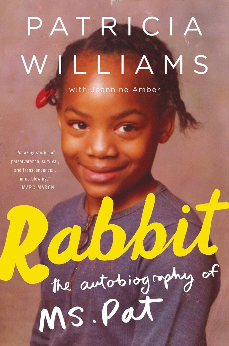 “Rabbit the Autobiography of Ms. Pat” by Patricia Williams