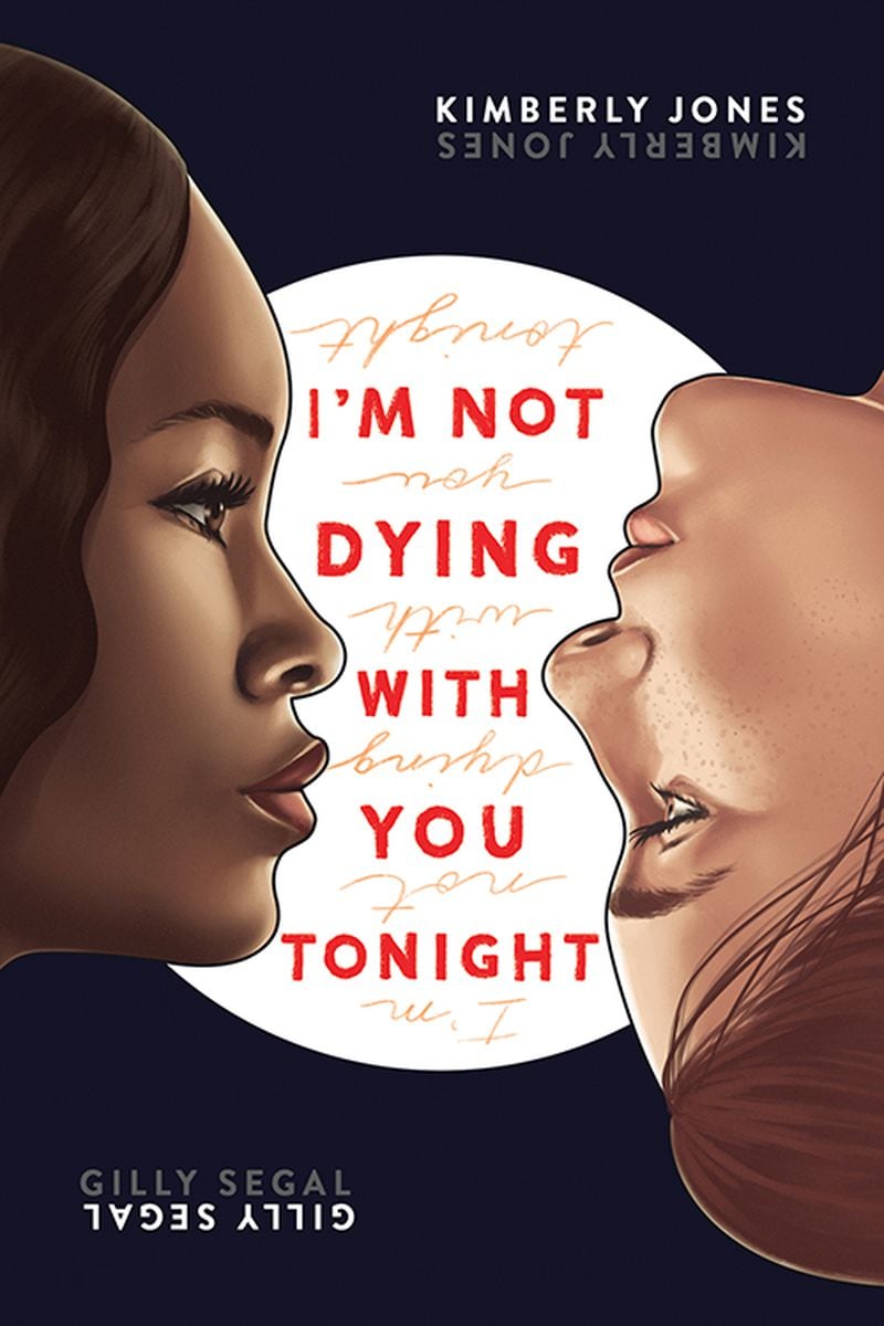 Atlanta authors Kimberly Jones and Gilly Segal make their YA debut with “I’m Not Dying with You Tonight.” Contributed by Sourcebooks Fire