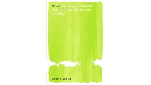 “Sour: The Magical Element that Will Transform Your Cooking” by Mark Diacono