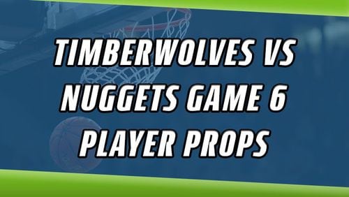 Nuggets vs. Timberwolves Game 6 Best Player Props
