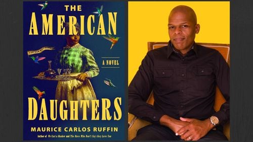 Maurice Carlos Ruffin is the author of "The American Daughters."
Courtesy of One World