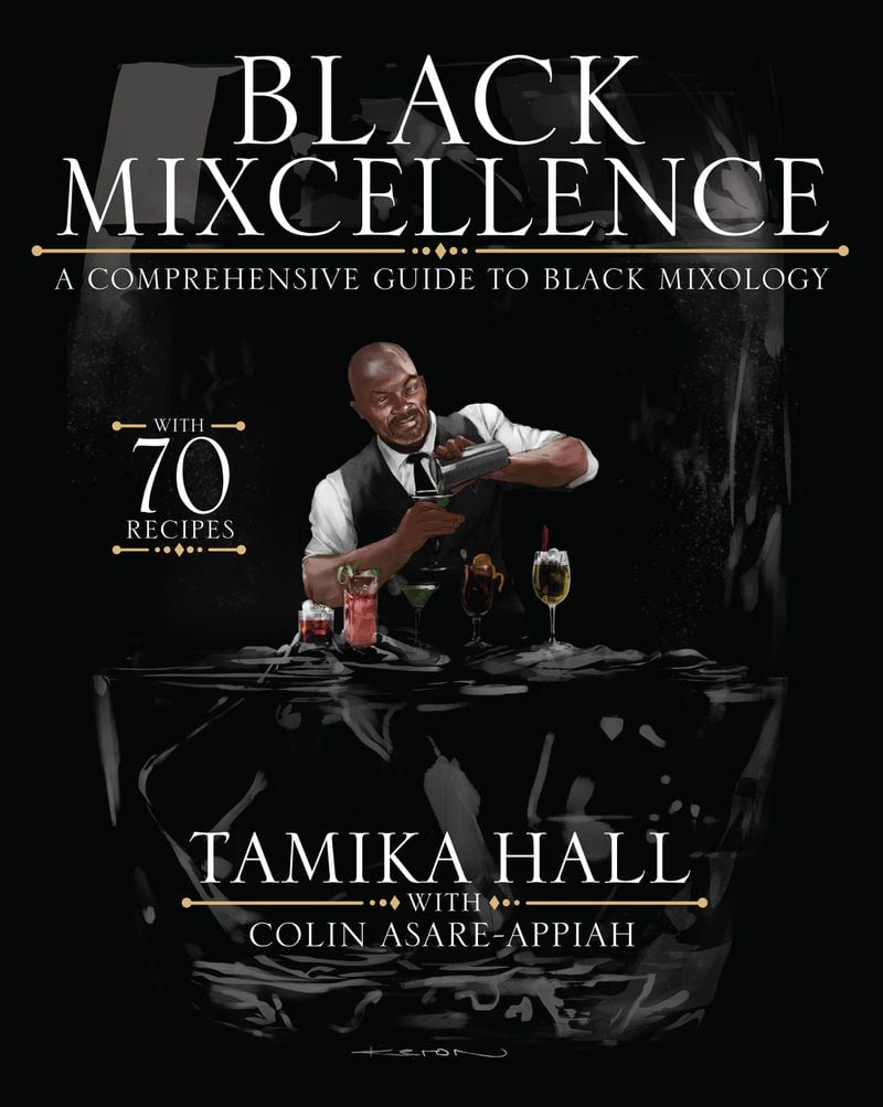 "Black Mixcellence" is filled with recipes, traditions and storytelling from notable mixologists.