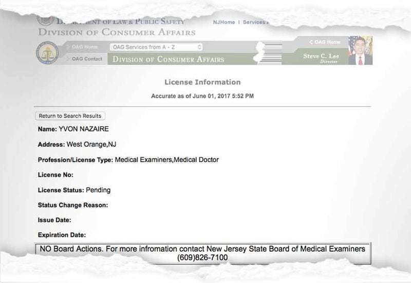 The website for the New Jersey Division of Consumer Affairs shows that Nazaire’s license is “pending” but offers no other details.