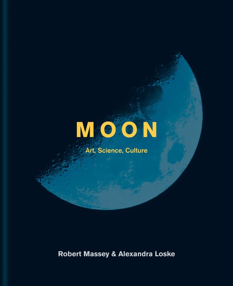 “Moon: Art, Science, Culture” by Robert Massey and Alexandra Loske. CONTRIBUTED BY ILEX PRESS