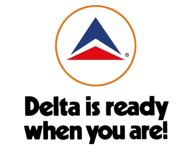 Delta launched the slogan "Delta is ready when you are" in 1968 and again in 1984. Source: Delta Flight Museum