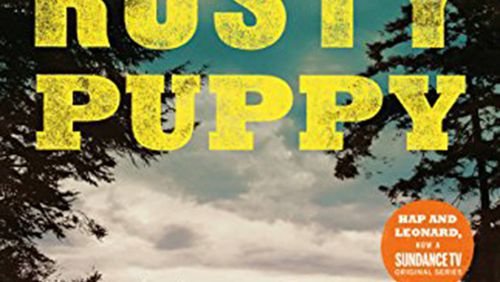 “Rusty Puppy” by Joe R. Lansdale; Mullholland Books (288 pages, $26) (Amazon)