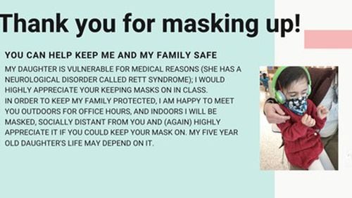 UGA professor Usree Bhattacharya showed this slide to her students last week to persuade them to wear masks in her classroom. She worries that she could bring COVID home to her little girl, who is at greater risk for serious consequences or death from the virus.