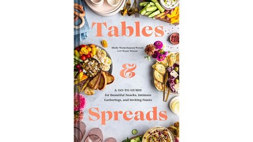 “Tables and Spreads: A Go-To Guide for Beautiful Snacks, Intimate Gatherings, and Inviting Feasts” by Shelly Westerhausen Worcel with Wyatt Worcel (Chronicle, $27.95)