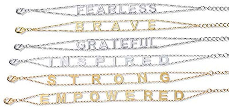 “The words you see below are the ones I want my girls at the Oprah Winfrey Leadership Academy to use to describe themselves. Now they can wear a delicate reminder right on their wrist.” - Oprah