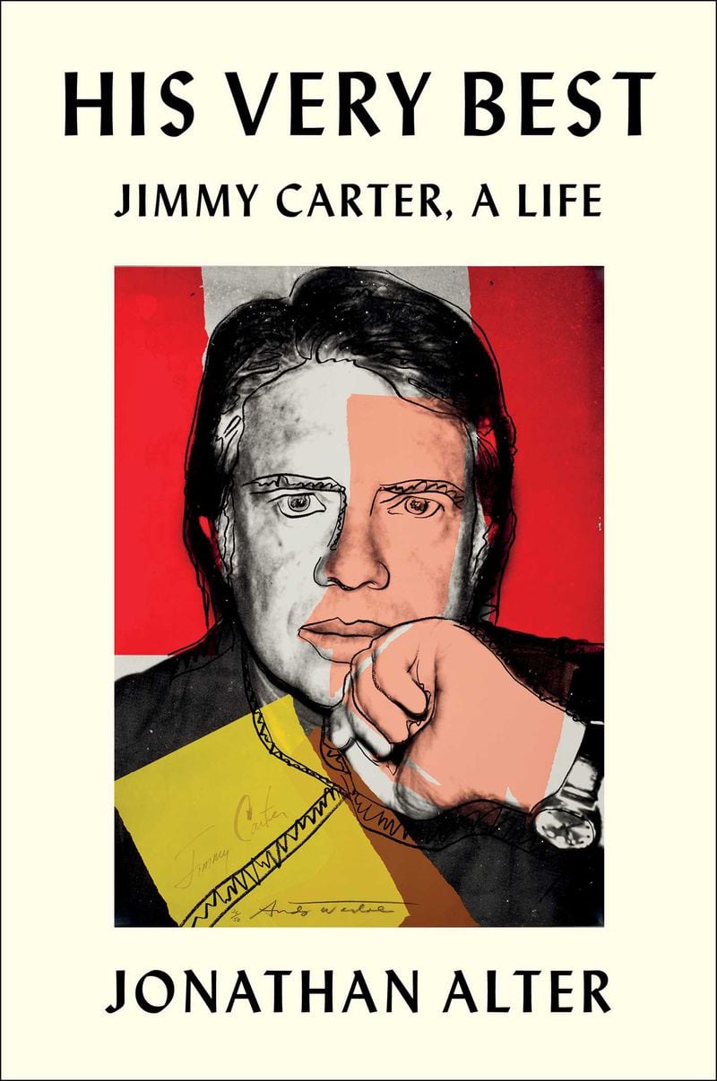 "His Very Best: Jimmy Carter, a Life" by Jonathan Alter
Courtesy Simon and Schuster