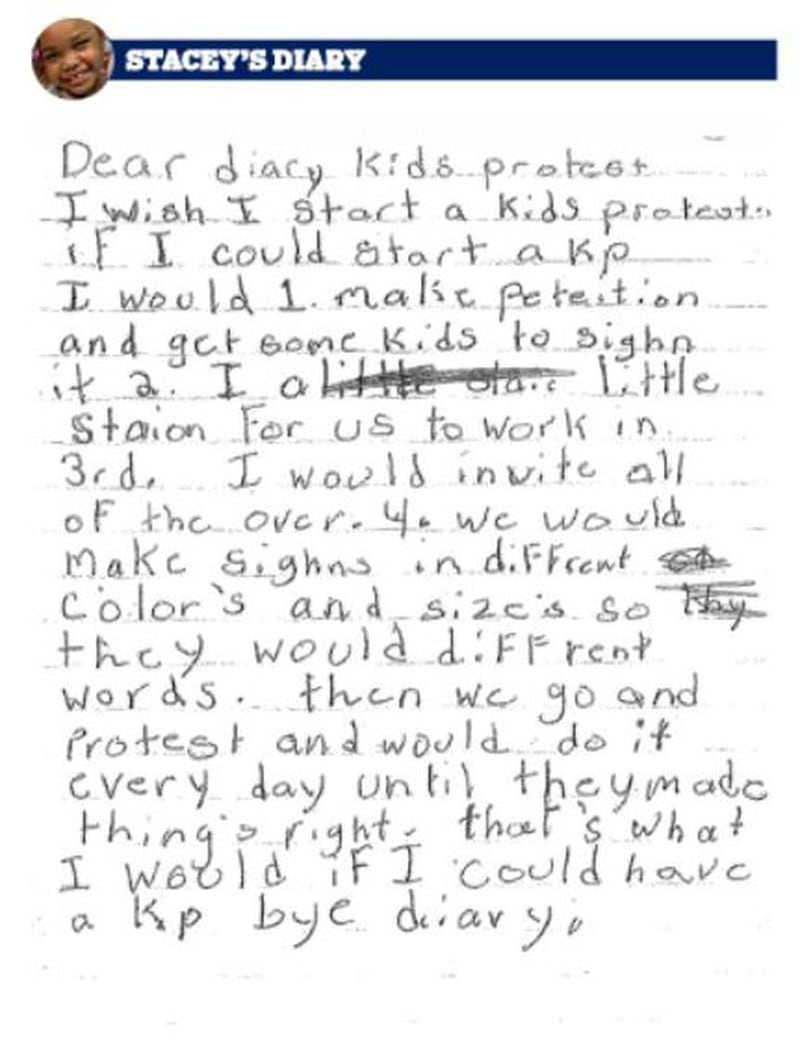 Page from Stacey Tyler's diary. The 8-year-old is the best friend of Alaya Horne, 8, whose own diary has gone from chronicling the pandemic to social justice. This page from Stacey notes that she wishes could start a kids' protest.