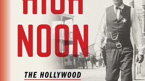 “High Noon: The Hollywood Blacklist and Making of an American Classic,” by Glenn Frankel, Bloomsbury (377 pages, $28) (Bloomsbury)