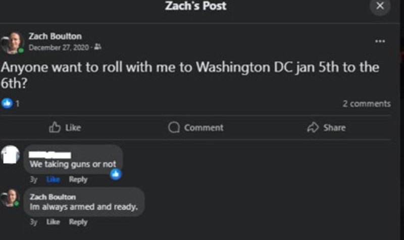 In a social media post in December 2020, Villa Rica resident Zachariah Boulton said he was "armed and ready" to go to Washington on Jan. 6, 2021. Boulton took part in the U.S. Capitol riot, but prosecutors said he apparently was not armed.
