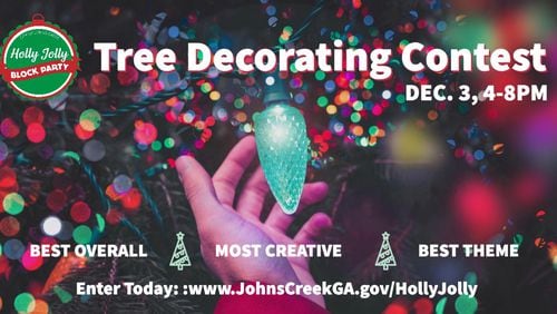 Johns Creek is celebrating the holidays with a Holly Jolly Block Party Tree Decorating Contest 4 to 8 p.m. Saturday, Dec. 3 at City Hall. COURTESY CITY OF JOHNS CREEK