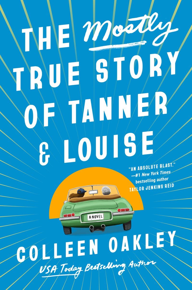 "The Mostly True Story of Tanner & Louise" by Colleen Oakley
Courtesy of Berkley
