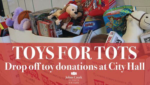 Johns Creek, in partnership with the Marine Toys for Tots Foundation, invites residents to donate toys for less fortunate children. Drop boxes are at City Hall. Toys will be accepted through Dec. 15.