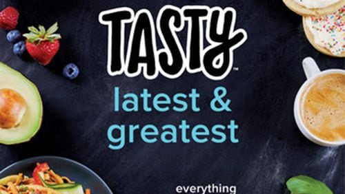 “Tasty Latest & Greatest: Everything You Want to Cook Right Now” (Clarkson Potter/Publishers $19.99). (Crown Publishing Group)