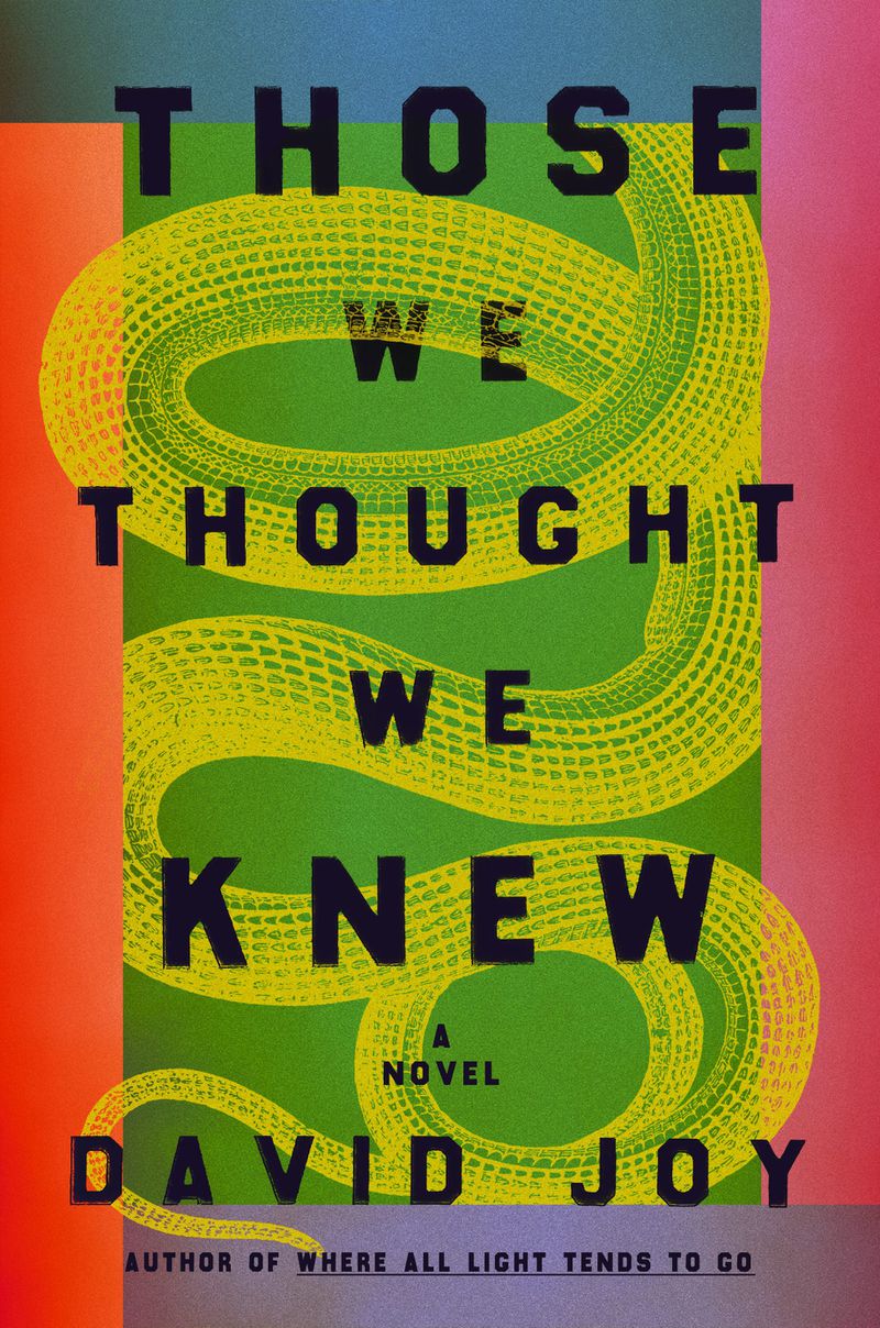 "Those We Thought We Knew" by David Joy
Courtesy of Penguin Random House
