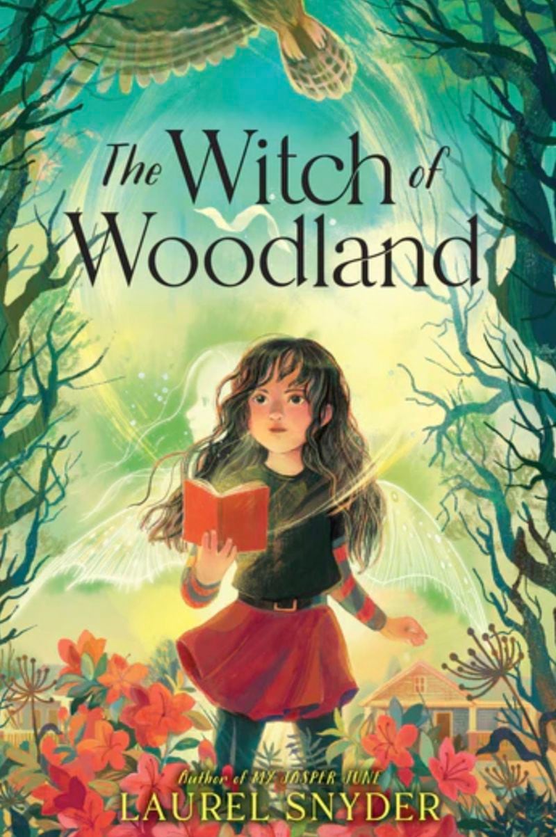 "The Witch of Woodland" by Laurel Snyder
Courtesy of Walden Pond Books
