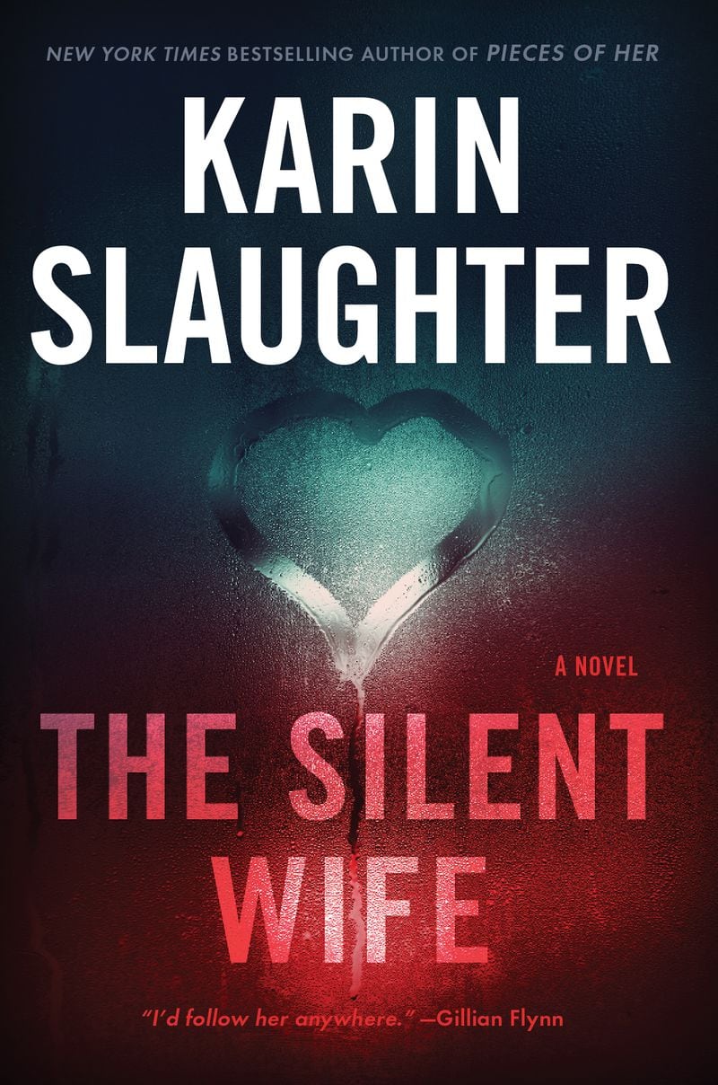 “The Silent Wife” by Karin Slaughter. Contributed by William Morrow