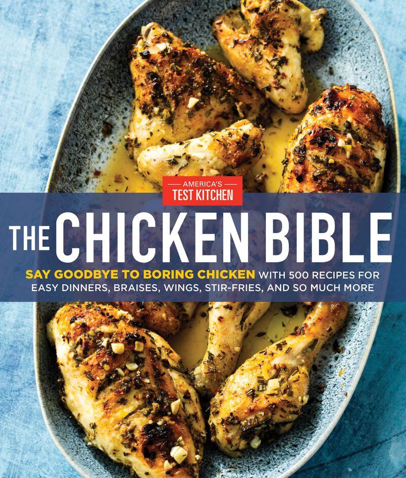 “The Chicken Bible” by America’s Test Kitchen (America’s Test Kitchen, $40). Courtesy of America’s Test Kitchen