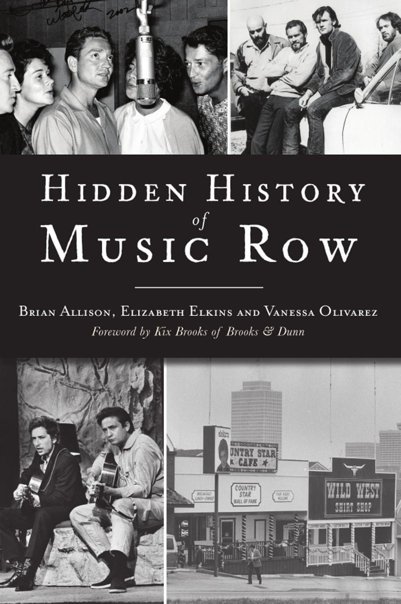 "Hidden History of Music Row" by Brian Allison, Elizabeth Elkins and Vanessa Olivarez
Courtesy of Arcadia Publishing
