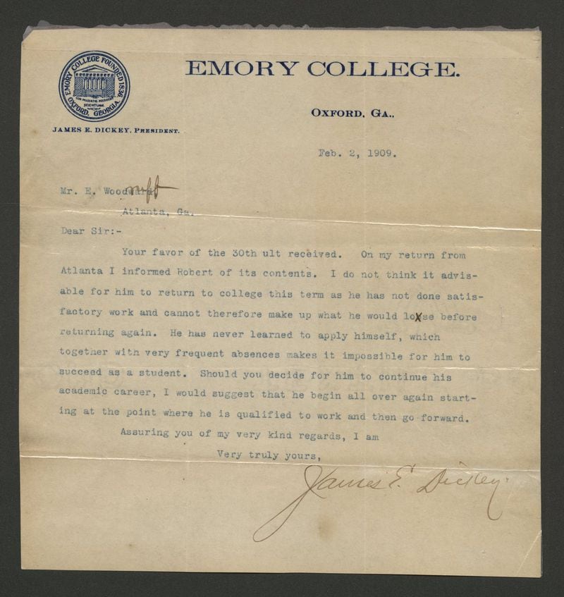 The Emory College president wrote this letter to the family of Robert W. Woodruff in 1909 suggesting Woodruff not return as a student. “He has never learned to apply himself, which together with his frequent absences makes it impossible for him to succeed as a student,” the letter said. 