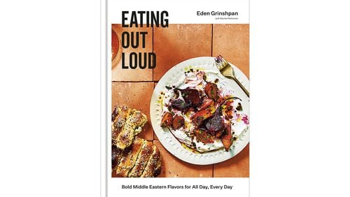 "Eating Out Loud: Bold Middle Eastern Flavors for All Day, Every Day" by Eden Grinshpan with Rachel Holtzman (Potter, $32.50)