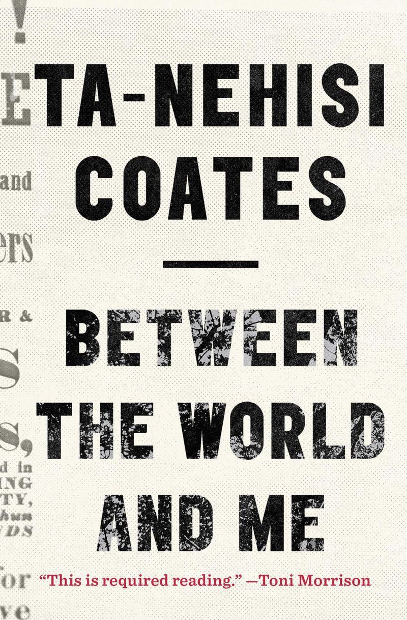 “Between the World and Me” by Ta-Nehisi Coates; Spiegel & Grau (176 pages, $24) (Photo courtesy Amazon)
