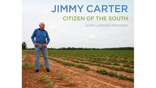 "Jimmy Carter: Citizen of the South" by Kaye Lanning Minchew. (Courtesy of University of Georgia Press)