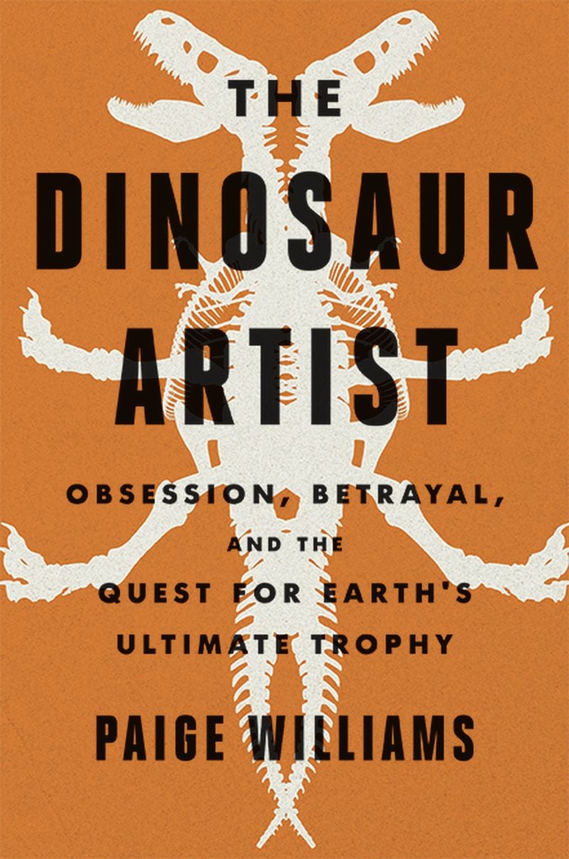 “The Dinosaur Artist” by Paige Williams. Contributed by Hachette
