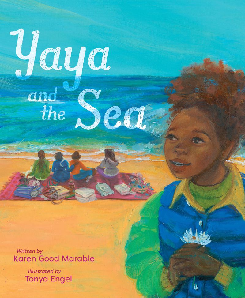 "Yaya and the Sea," the debut children's picture book by journalist/essayist Karen Good Marable, was published on March 12, 2024.