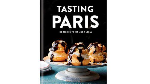 “Tasting Paris: 100 Recipes to Eat Like a Local” by Clotilde Dusoulier (Clarkson Potter, $30).
