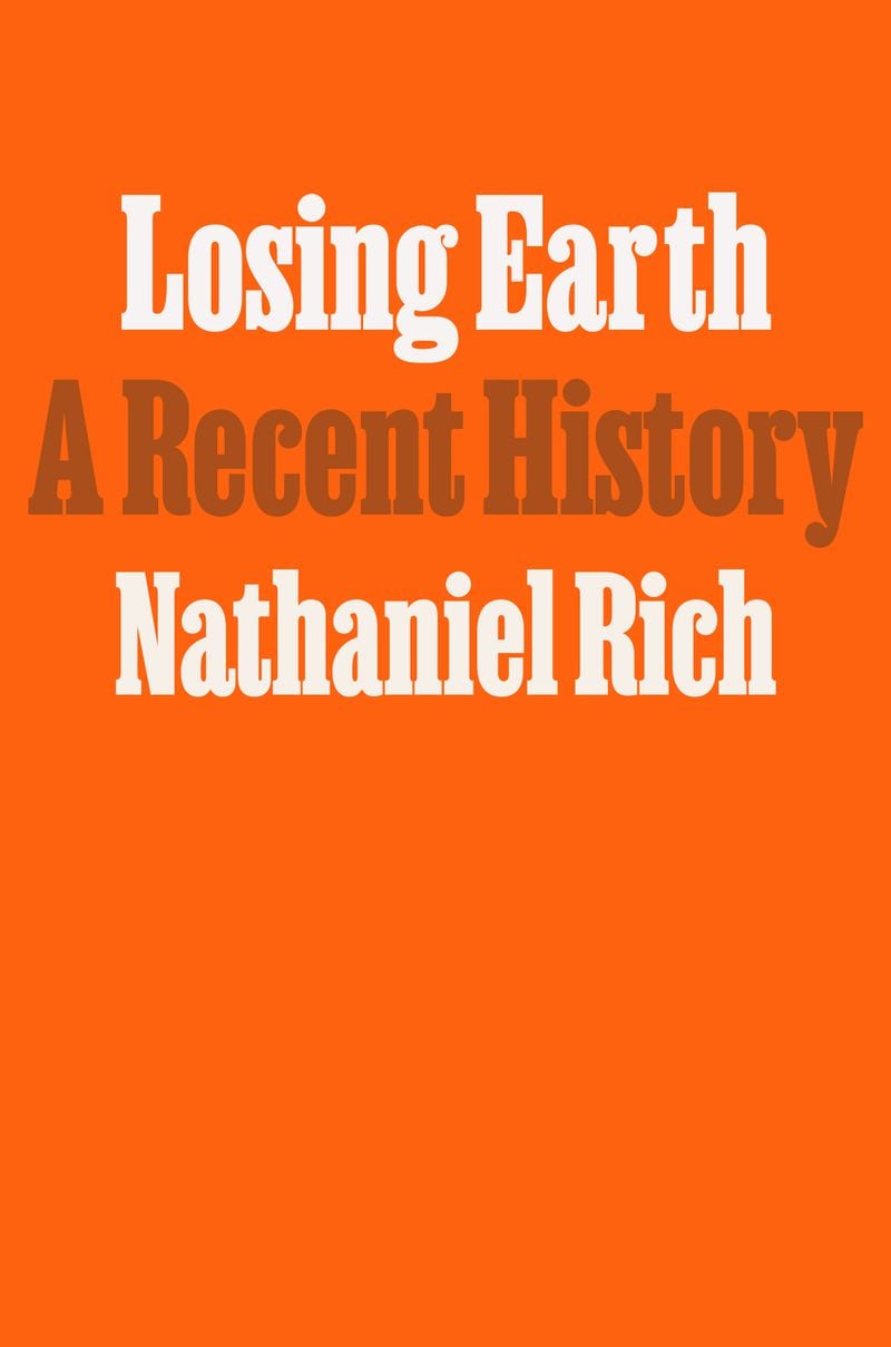 “Losing Earth: A Recent History” by Nathaniel Rich