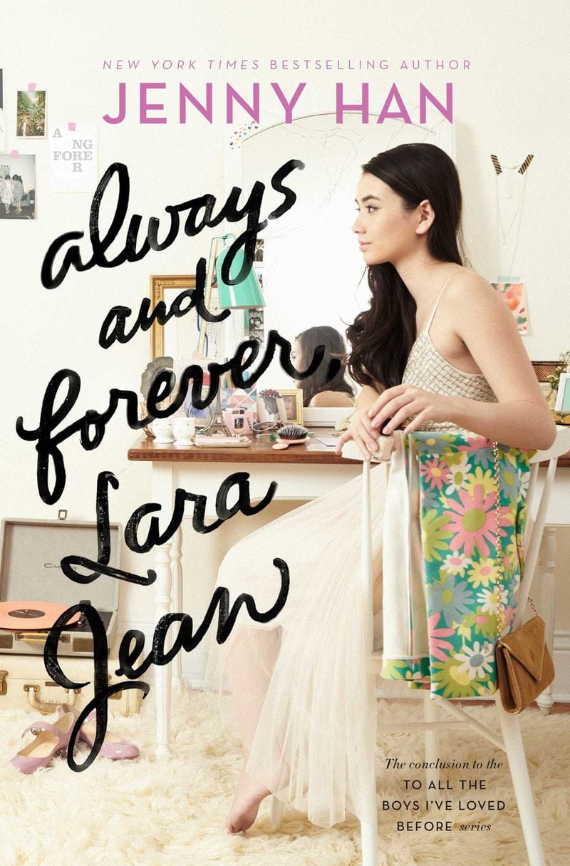 Cover of Jenny Han’s newest book, “Always and Forever, Lara Jean.” HANDOUT