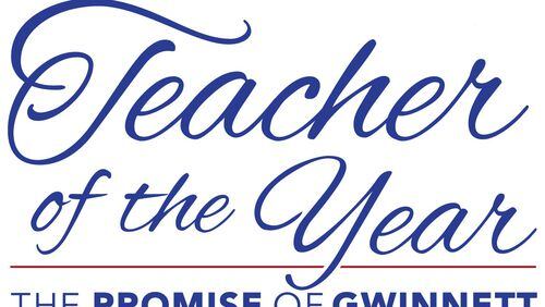 Gwinnett County Public Schools has announced the 139 local teachers of the year. The 2020 winner will be named later in the school year. CONTRIBUTED
