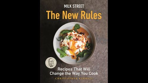 Milk Street: The New Rules: Recipes That Will Change the Way You Cook (Christopher Kimball, Little, Brown, $35)
