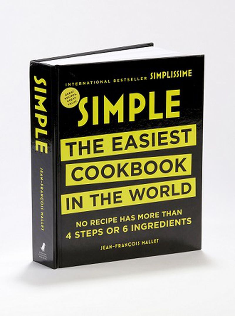 "Simple: The Easiest Cookbook in the World" boasts that no recipe has more than 4 steps or 6 ingredients. (Michael Tercha/Chicago Tribune/TNS)