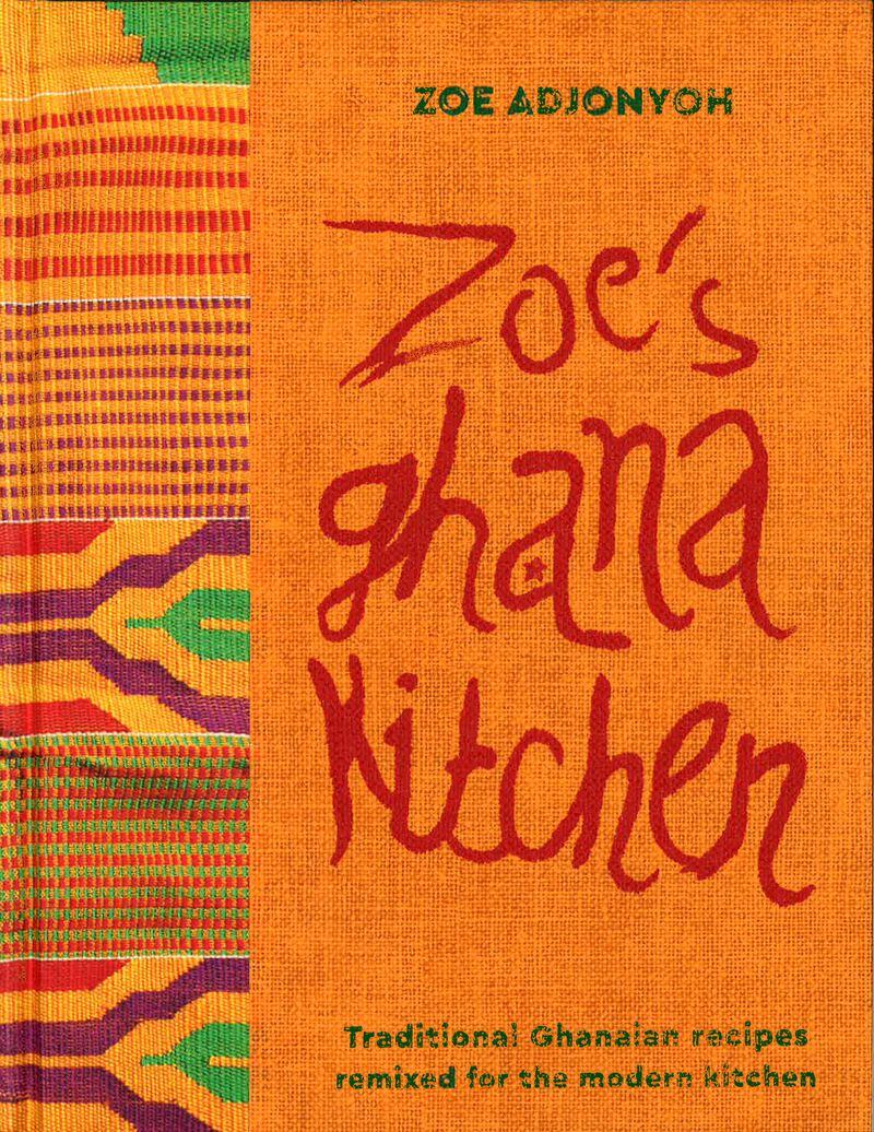  Zoe's Ghana Kitchen, by Zoe Adjonyoh