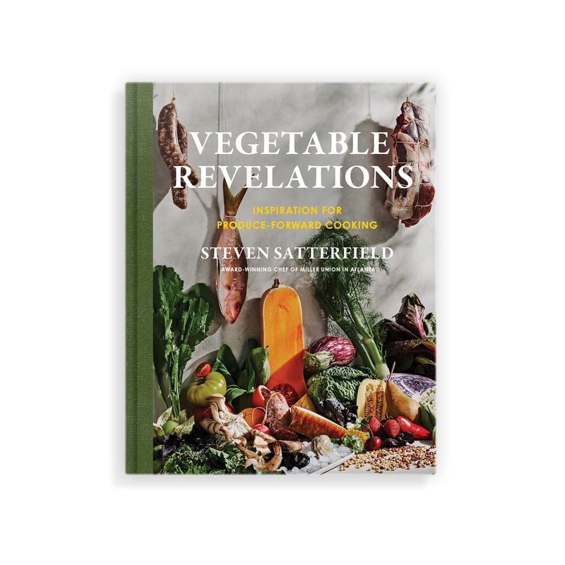 "Vegetable Revelations" by Steven Satterfield
(Courtesy of HarperCollins Publishers / Andrew Thomas Lee)
