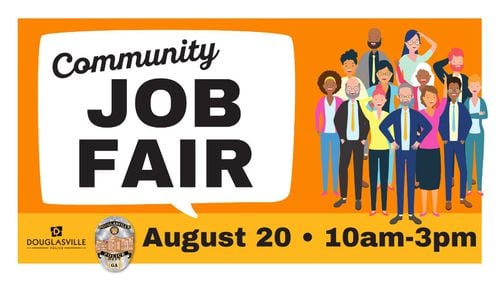 Many Atlanta businesses and various law enforcement agencies will participate in a Community Job Fair from 10 a.m. to 3 p.m. on Aug. 20 in Douglasville. Contributed