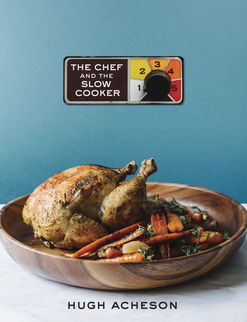 “The Chef and the Slow Cooker” by Hugh Acheson