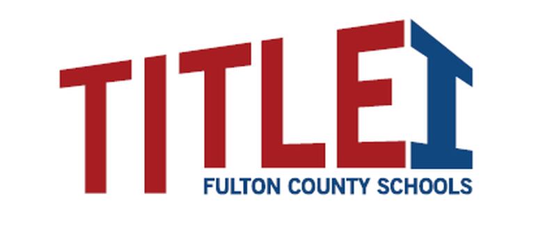 Fulton County Schools to host two Title I parent, family and community stakeholder meetings