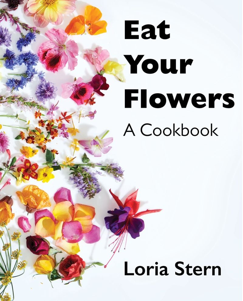 “Eat Your Flowers” by Loria Stern (William Morrow, $34.99). (Courtesy of William Morrow)