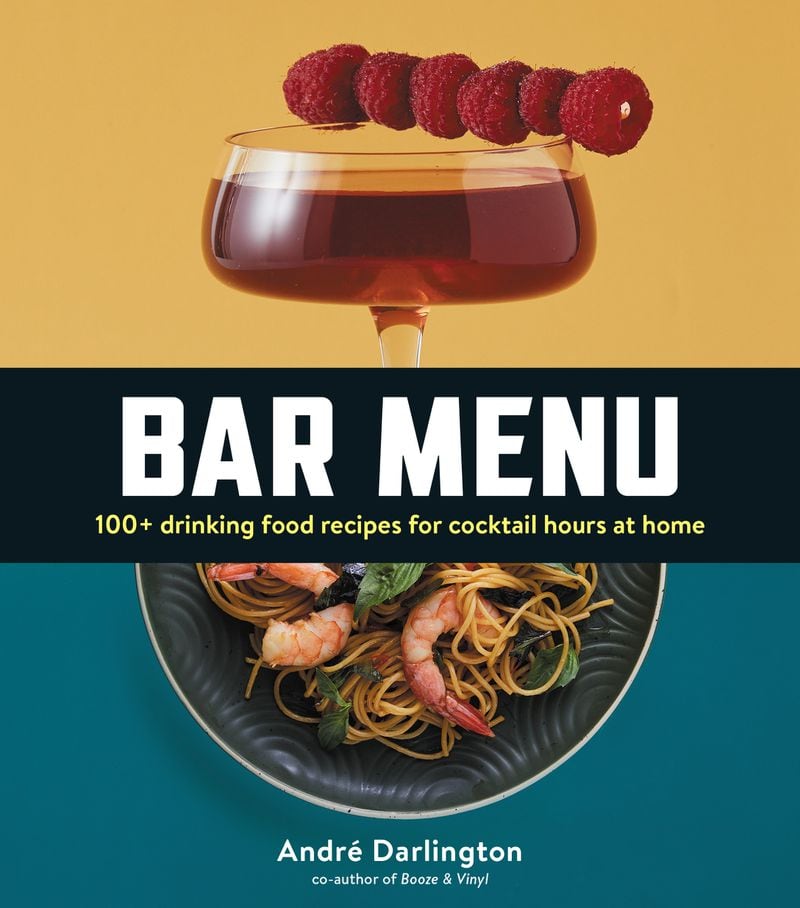 "Bar Menu" deals with food and cocktail pairings for the host entertaining at home. Courtesy of Running Press