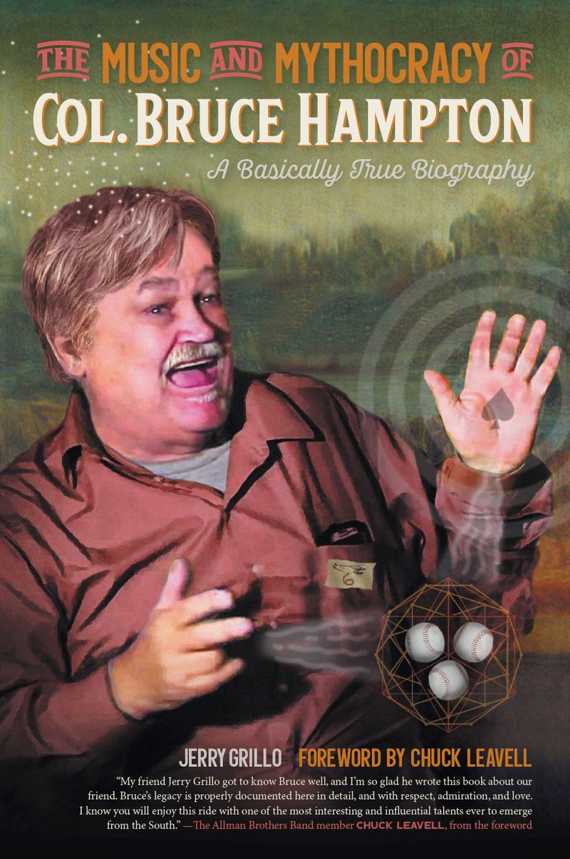 Jerry Grillo's biography of Bruce Hampton features cover art by Atlanta's noted graphic artist Flournoy Holmes, who has fashioned album covers for the Late Bronze Age, the Allman Brothers Band, Kansas and Widespread Panic, among many others.