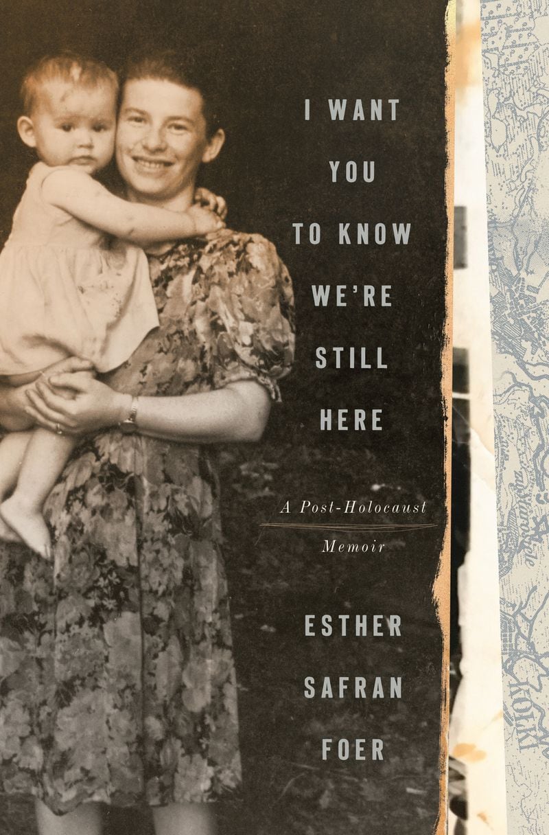 "I Want You to Know We're Still Here" by Esther Safran Foer