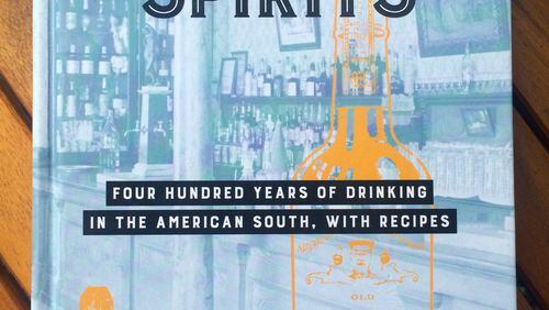 Southern Spirits: Four Hundred Years of Drinking in the American South by Robert F. Moss