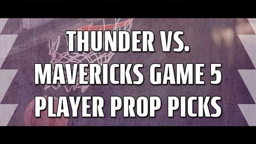 Thunder vs. Mavericks Game 5 Player Prop Picks