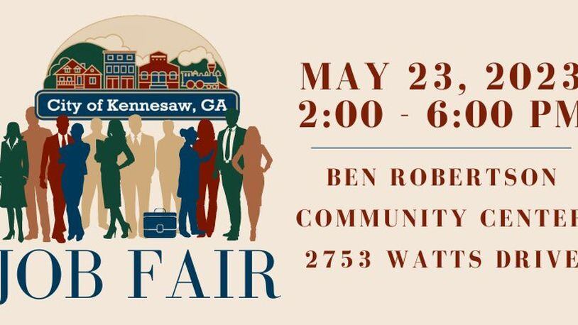 For free, job seekers are welcome to the Kennesaw Job Fair from 2-6 p.m. May 23 at the Ben Robertson Community Center, 2753 Watts Drive, Kennesaw. (Courtesy of Kennesaw)